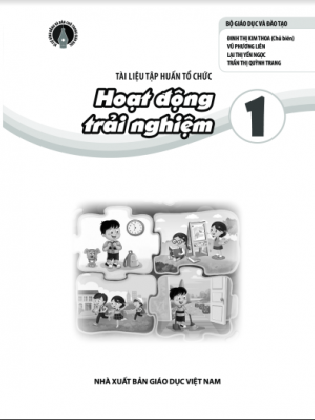 Tài liệu tập huấn tổ chức hoạt đông trải nghiệm lớp 1